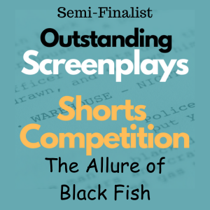 The Allure of Black Fish An Outstanding Screenplay